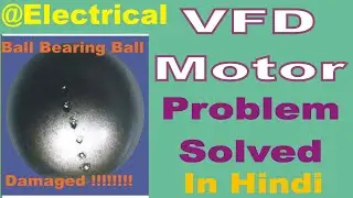 VFD Motor Bearing damaged reason with VTLBS | @Electrical