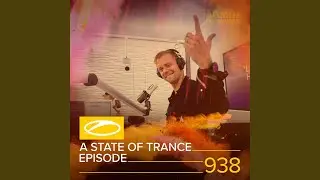 A State Of Trance (ASOT 938) (Shout Outs, Pt. 1)