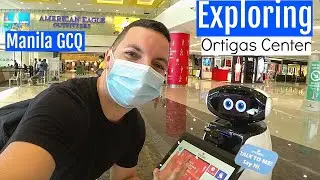 Exploring Ortigas Center Manila | DURING GCQ