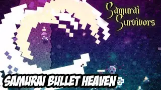 Samurai NEW Bullet Heaven | Ember Venture Samurai Survivors