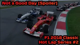 Struggling at Barcelona - F1 2018 Classic Hot Lap Series #2