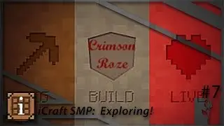 iCraft SMP: Ep7 Exploring!