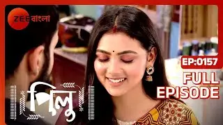 Pilu - Full Ep 157 - Pilu, Aahir - Zee bangla