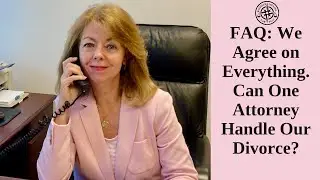 FAQ: Can One Attorney Handle Our Divorce?