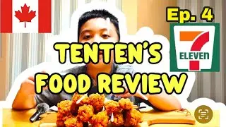 EPISODE 4: TENTEN&rsquo;S FOOD REVIEW | 7 ELEVEN FRIED CHICKEN | BUHAY CANADA