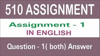 Nios Deled 510 Assignment Answer of Question - 1 (both ) in English