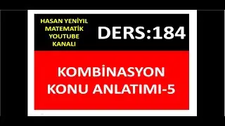 184) KOMBİNASYON KONU ANLATIMI-5