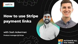 How to use Stripe payment links with Joshua Ackerman | AATT #48