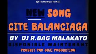 DJ RBAG - CITEZ BALANCIAGA - prod by djibo authentiq ( afro amapiano official )
