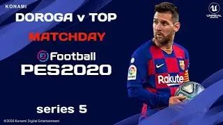 [eFootball PES 2020 LITE] [PS4 PRO] [карьера]MATCHDAY DOROGA v TOP/ ДВЕ ЭПИЧНЫЕ ИГРЫ ЗА БАРСЕЛОНУ!