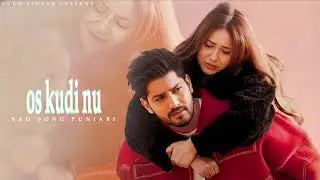 Os kudi Nu || latest song Punjabi 2026 || sad song Punjabi emotional heart touching 💔 SSP LADDI SAAB