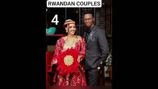 TOP 10 BEAUTIFUL RWANDAN COUPLES 2025, VESTINE NA IDRIS BAGARAGAYE ! #teamrwanda