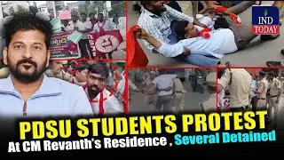 Hyderabad: PDSU Students Protest At CM Revanth&rsquo;s Residence, Several Detained | IND Today