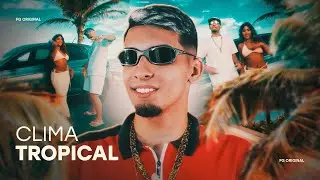 CLIMA TROPICAL - FG, Viny DS, Douglinhas BDB e Boyzelis (Visualizer)
