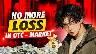 The Secret of OTC Market in Trading 😍 | No More Lose in OTC