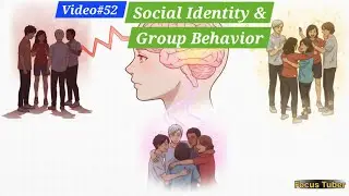 V#52 Social Identity & Group Behavior