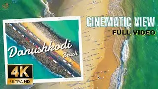 Danushkodi Beach🏖️ Cinematic 4K at Pamban island🏝️ | Best Tourist Place in India