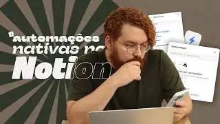 Como usar as automações do Notion | Sebastian Baltazar