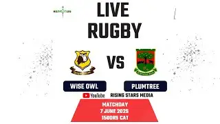 WISE OWL VS PLUMTRE - 1ST XV RUGBY 2025