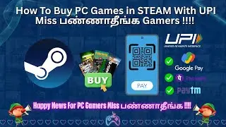 How To Buy Steam PC Games With UPI Method (Gpay, Paytm, PhonePe)  Miss பண்ணாதீங்க Gamers !!!