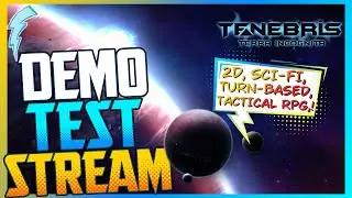 Upcoming 2D Sci-Fi, Tactical, Turn-based RPG 『DEMO Test Stream』Tenebris: Terra Incognita