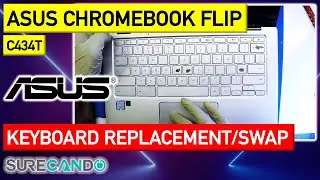 ASUS Chromebook Flip C434T Keyboard Swap/Replacement Guide Full disassembly.