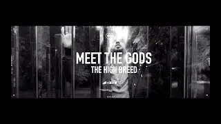 The High Breed - Meet the Gods