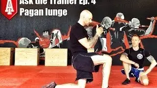 Ask The Trainer -Episode 4- Pagan lunge.
