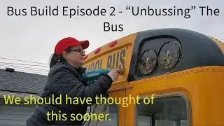 Bus Build Ep 2 - Inspection, Removal of Bus Items, Got It Registered.