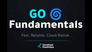 Go Fundamentals | The Language of the Cloud
