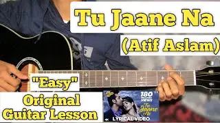 Tu Jaane Na - Atif Aslam | Guitar Lesson | Easy Chords |