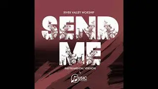 &ldquo;Send Me&rdquo; by River Valley (Cover)Instrumental Version by Music Generation