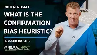 What is the Confirmation Bias Heuristic? - Neural Nugget