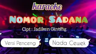 KARAOKE | NOMOR SADANA | VERSI PENCENG | Nada Cewek