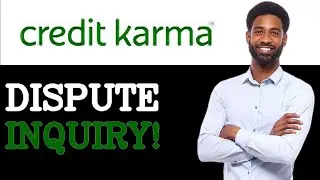 How To Dispute Hard Inquiry On Credit Karma (2025)
