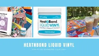 Learn How to Use HeatnBond Liquid Vinyl