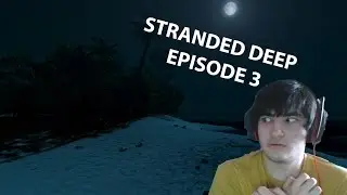Stranded Deep | Roleplay | Episode 3 | First Night