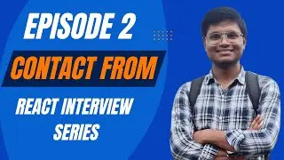 Ep. 2 Contact Form | React Interview Series