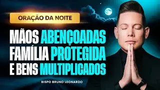 ORAÇÃO DA NOITE 01 DE FEVEREIRO• BISPO BRUNO LEONARDO