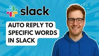 Автоматический ответ на определённые слова в Slack [Руководство 2025]
