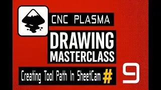 How to Create a Toolpath in SheetCam (For CNC Plasma Cutting)