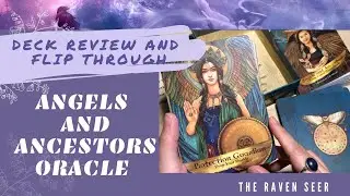 ANGELS AND ANCESTORS ORACLE - Deck review & flip though. AMAZING imagery beckons you to gaze at it!