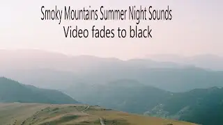 Smoky Mountains Outdoor Night Sounds