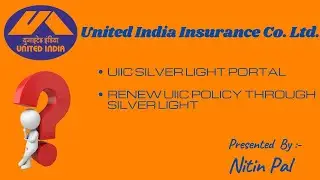 RENEW UIIC POLICY USING SILVER LIGHT PORTAL || UIIC PORTAL TRAINING || INSURANCE GURU ||