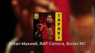 Safari - Maxwell, RAF Camora, Bonez MC (speed up)