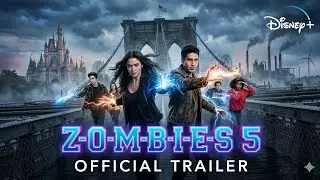 ZOMBIES 5 (2026) | OFFICIAL TRAILER &ndash; When Worlds Collide | Disney +................................
