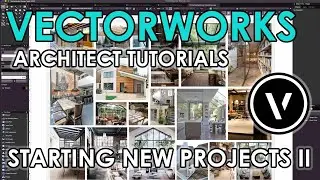 Vectorworks Architect Tutorials: Starting New Projects II (4K)