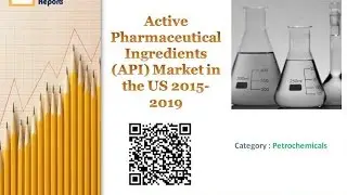 Active Pharmaceutical Ingredients (API) Market in the US 2015-2019