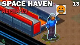 Corporate Expansion: Space Haven Alpha 19 First Look (Brutal Difficulty) [EP13]