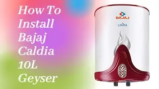 Bajaj Caldia Geyser Installation And Demonstration In Bengali | Unique Videos